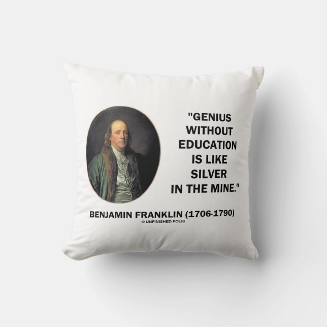 Benjamin Franklin Genius utan utbildningscitat Kudde (Framsida)