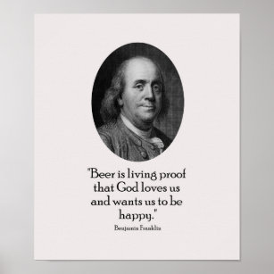 Benjamin Franklin och Quote Om Beer Poster