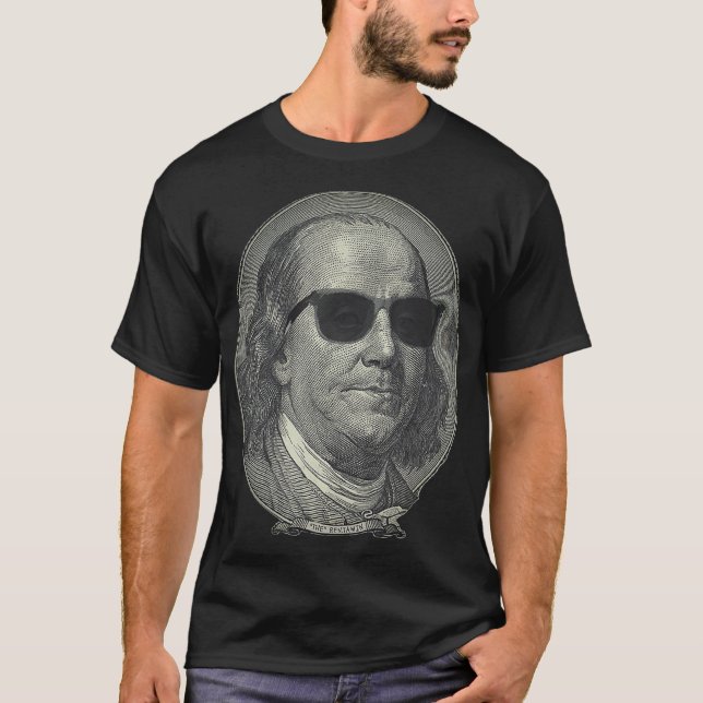 Benjamin Franklin The Benjamin Its All About  T Shirt (Framsida)