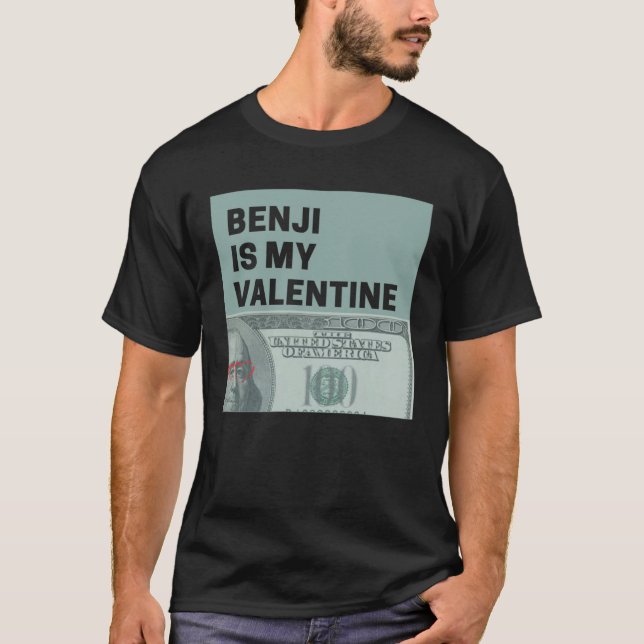 Benjis Money is My Valentine Hundreds Bae T Shirt (Framsida)