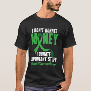 Benmärg donation Tillskott Benmärgstransplantation T Shirt
