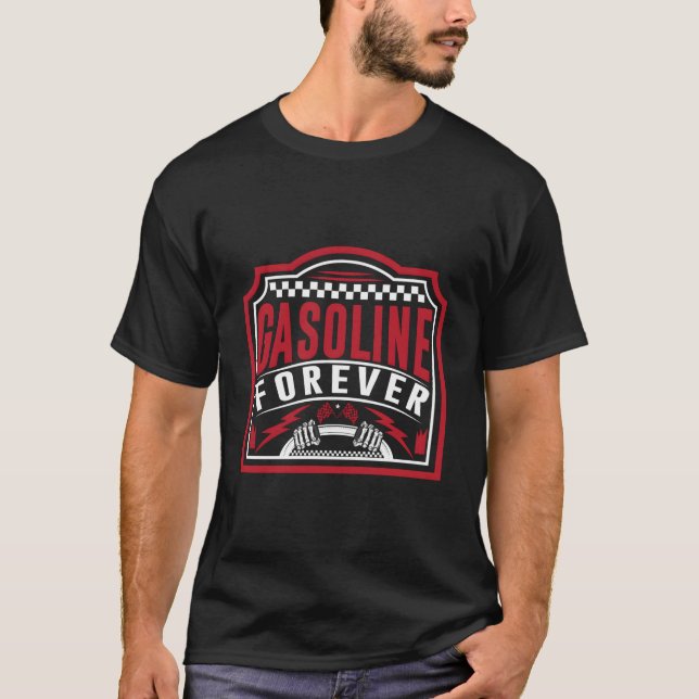 Bensin För evigt Bilar på bensin T Shirt (Framsida)