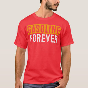 Bensin För Evigt Rolig Bränsle Gas Bilar Mekniker T Shirt