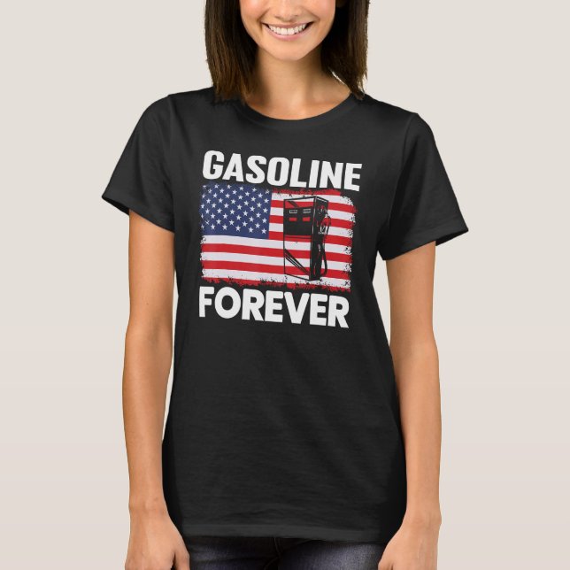 Bensin Forever Funny-gasbilar älskare patriotic US T Shirt (Framsida)