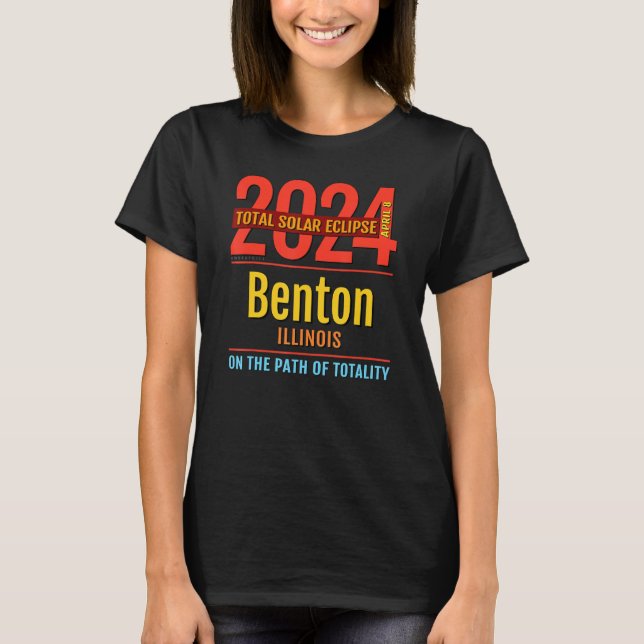 Benton Illinois IL Total Solar Eclipse 2024  4  T Shirt (Framsida)