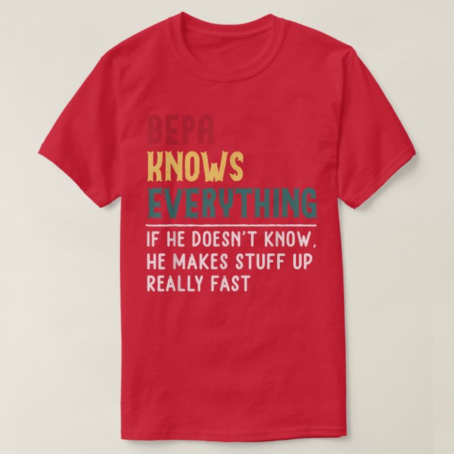 Bepa Know Allt Fars dag för en rolig farfar T Shirt (Design framsida)