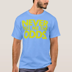 Berätta aldrig för mig om ODS-sportsofferten T Shirt