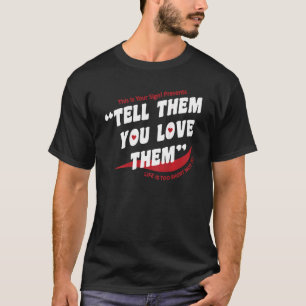 Berätta för dem att du Kärlek dem Trendig Aestheti T Shirt