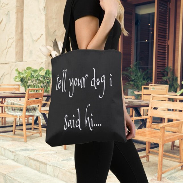 Berätta för din Hund att jag sa Hi Tote Bag Tygkasse (Tell Your Dog I Said "Hi" Tote Bag)