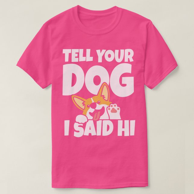 Berätta för din hund t shirt (Design framsida)