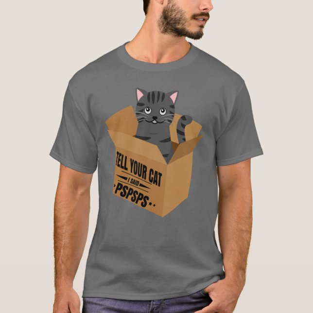 Berätta för din katt att jag har sagt spspspsps t shirt (Framsida)