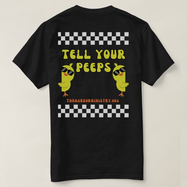 Berätta för dina peeps T-Shirt (Design baksida)