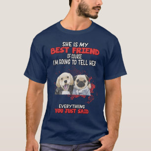 Berätta för min bästa vän allt Humor-flicka T Shirt