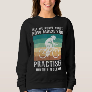 Berätta Igen Om Hur Mycket Du Tränade Cykling T Shirt