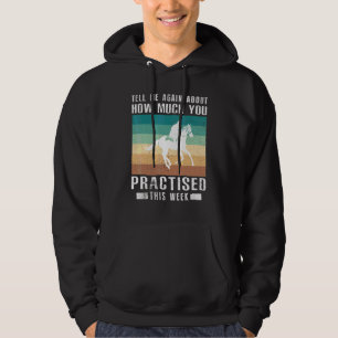 Berätta Igen Om Hur Mycket Du Tränade Häst R Hoodie