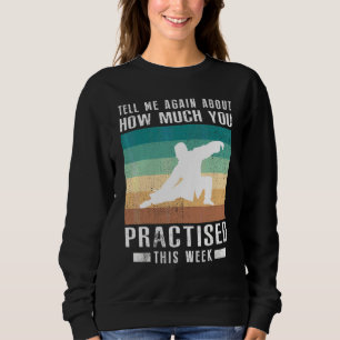 Berätta Igen Om Hur Mycket Du Tränade Tai Chi T Shirt