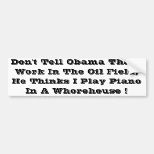 Berätta inte den obama oilfieldklistermärken bildekal