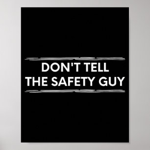 Berätta Inte För Säkerhetskillen Byggprojekt Skämt Poster