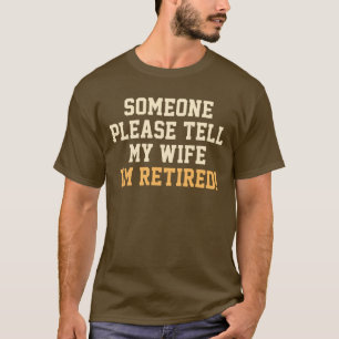 Berätta min fru mig förmiddagen avgick ordstäve tee shirt