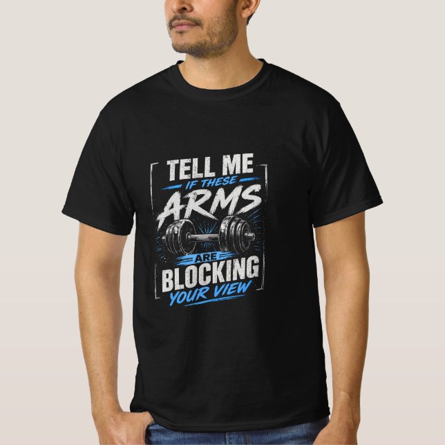 Berätta om dessa armar blockerar din vy  t shirt (Framsida)