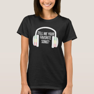 Berätta om dina favorithörlurar i Sång isbrytaren T Shirt