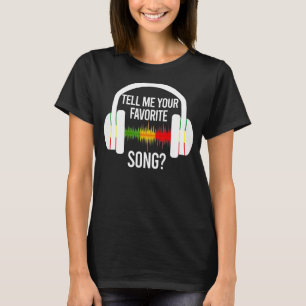 Berätta om dina favorithörlurar i Sång isbrytaren T Shirt