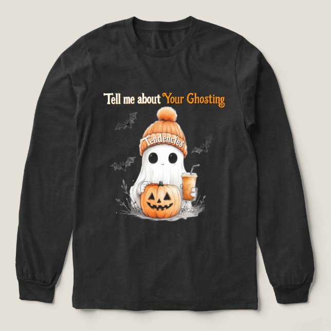 Berätta om dina tendenser att ghosta t shirt (Design framsida)