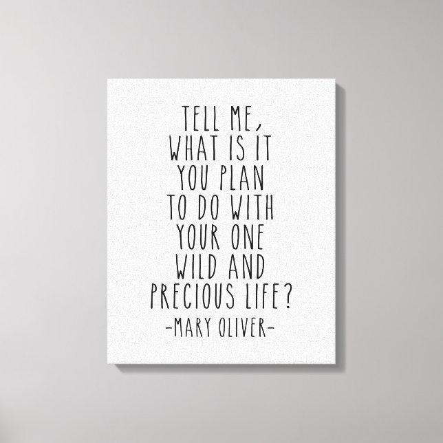 Berätta vad du planerar, Mary Oliver Quote Canvastryck (Framsida)