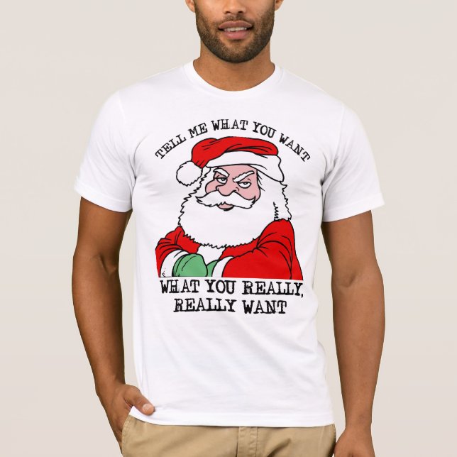 Berätta vad du vill, vad du verkligen verkligen vi t shirt (Framsida)