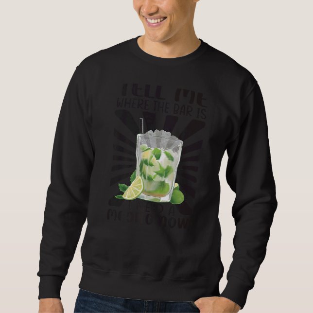Berätta var Pub är jag behöver en Mojito nu-bojkot Lång Ärmad Tröja (Framsida)