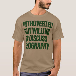 Beredskap att diskutera geografisk geografi Studen T Shirt