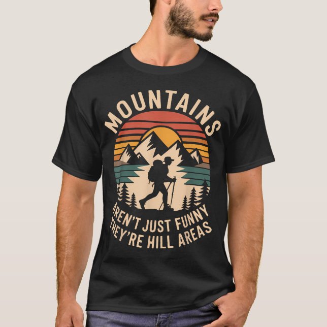 Berg är inte bara roliga, de är också kuperade omr t shirt (Framsida)