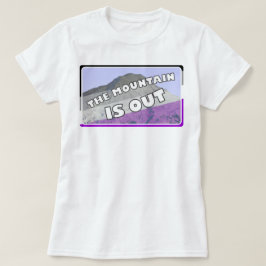 Berg är ut den Asexual skjortan T Shirt