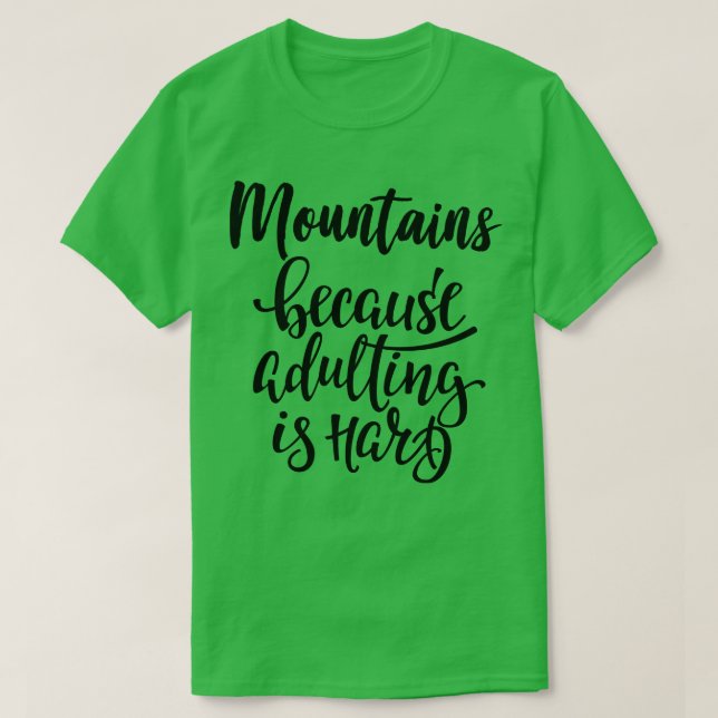 Berg för att det är svårt 5 t shirt (Design framsida)