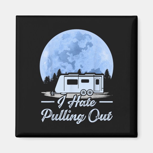 Berg Husbil Jag Hatade Att Köra Ut Camping  Magnet (Framsidan)