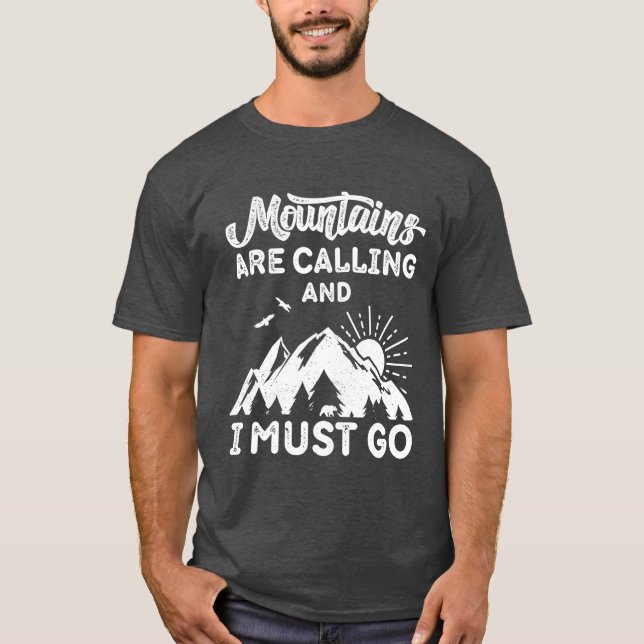 Berg kallar och jag måste gå t shirt (Framsida)