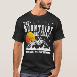 Bergarna säger att jag måste gå och högskolan t shirt
