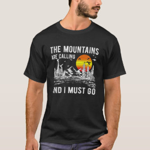 Bergarna säger att jag måste gå och högskolan t shirt