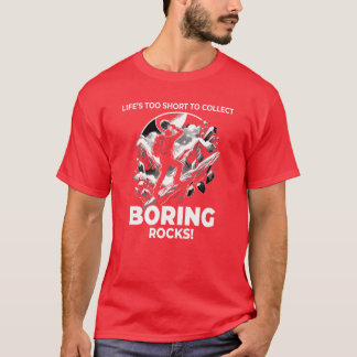 Bergartsinsamlare Geologi Bergsklättrare T Shirt