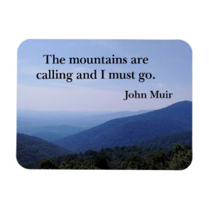 Bergen ringer och jag måste gå. John Muir Magnet