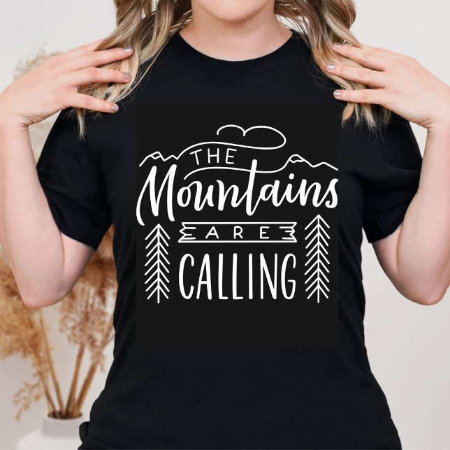 Bergen ringer, och jag måste gå ut och ut.. t shirt (Skapare uppladdad)
