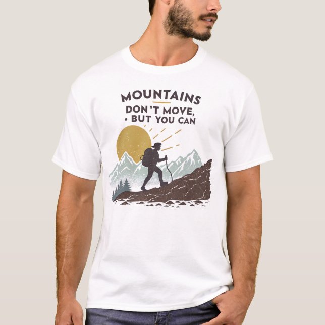 Bergen rör sig inte, men du kan t shirt (Framsida)