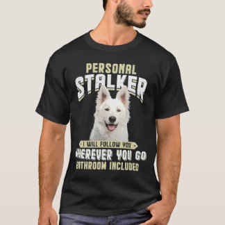 Berger Blanc Suisse Personal Stalker jag följer T Shirt