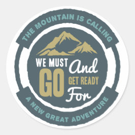 Berget ringer, vi måste gå runt klistermärke