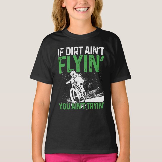 Bergsbike cycling om Dirt Aint Flyin dig T Shirt (Framsida)