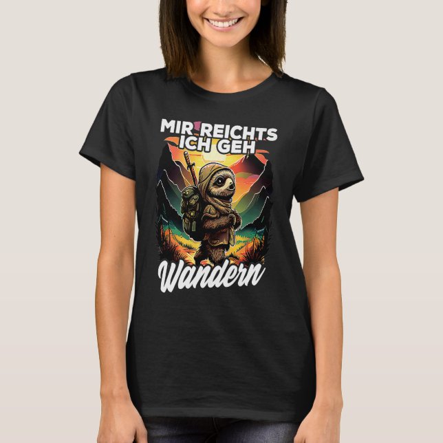 Bergsteiger Wanderer Faultier I Mir reichts ich ge T Shirt (Framsida)