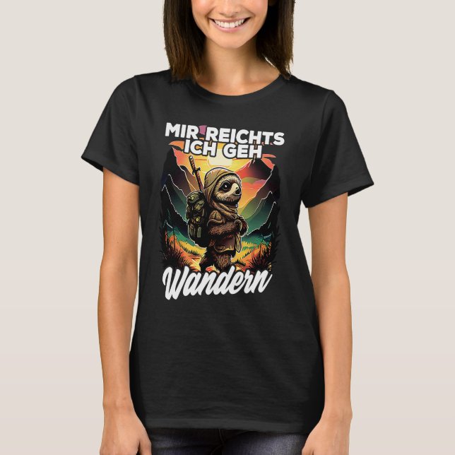 Bergsteiger Wanderer Faultier I Mir reichts ich ge T Shirt (Framsida)