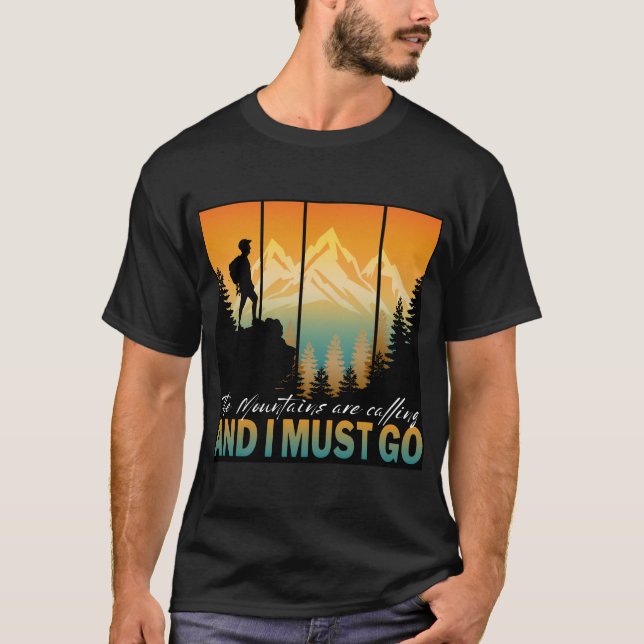 Bergstopparna ropar och jag måste gå t shirt (Framsida)