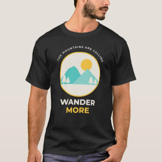 Bergstopparna ropar, vandrar mer camping t shirt