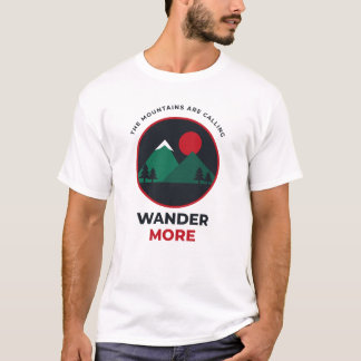 Bergstopparna ropar, vandrar mer camping t shirt